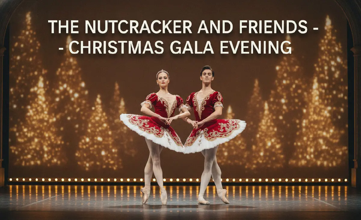 The Nutcracker and Friends - Christmas Gala Evening